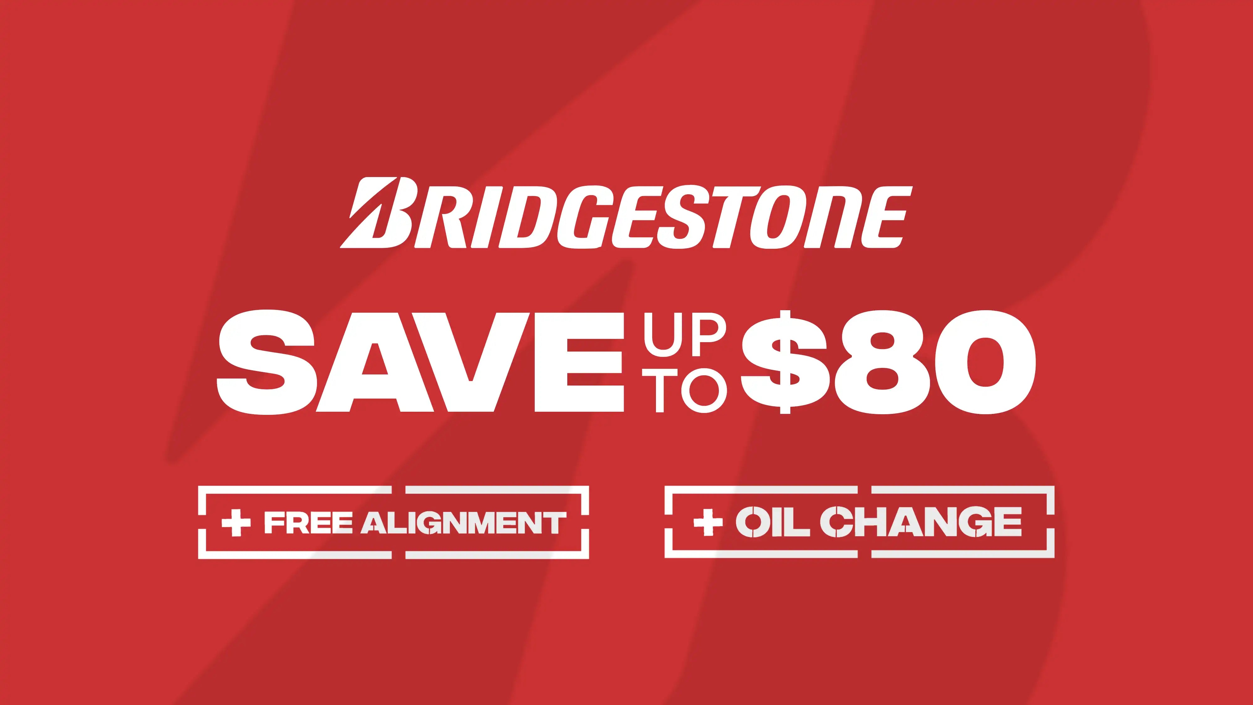 Save up to $80 on Bridgestone Tires